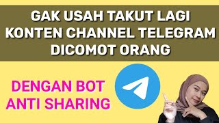 TRIK TERBARU ❗️❗️ Cara Agar Konten Channel Telegram TIDAK BISA di Simpan, di Salin dan di Forward