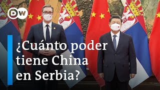 La creciente influencia de China en Europa: Serbia y la Nueva Ruta de la Seda | DW Documental