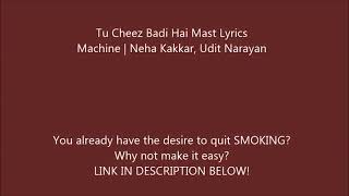 Download Lagu Tu Cheez badi h (lyrics) MP3