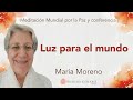Meditación por la Paz: “Luz para el mundo”, con María Moreno