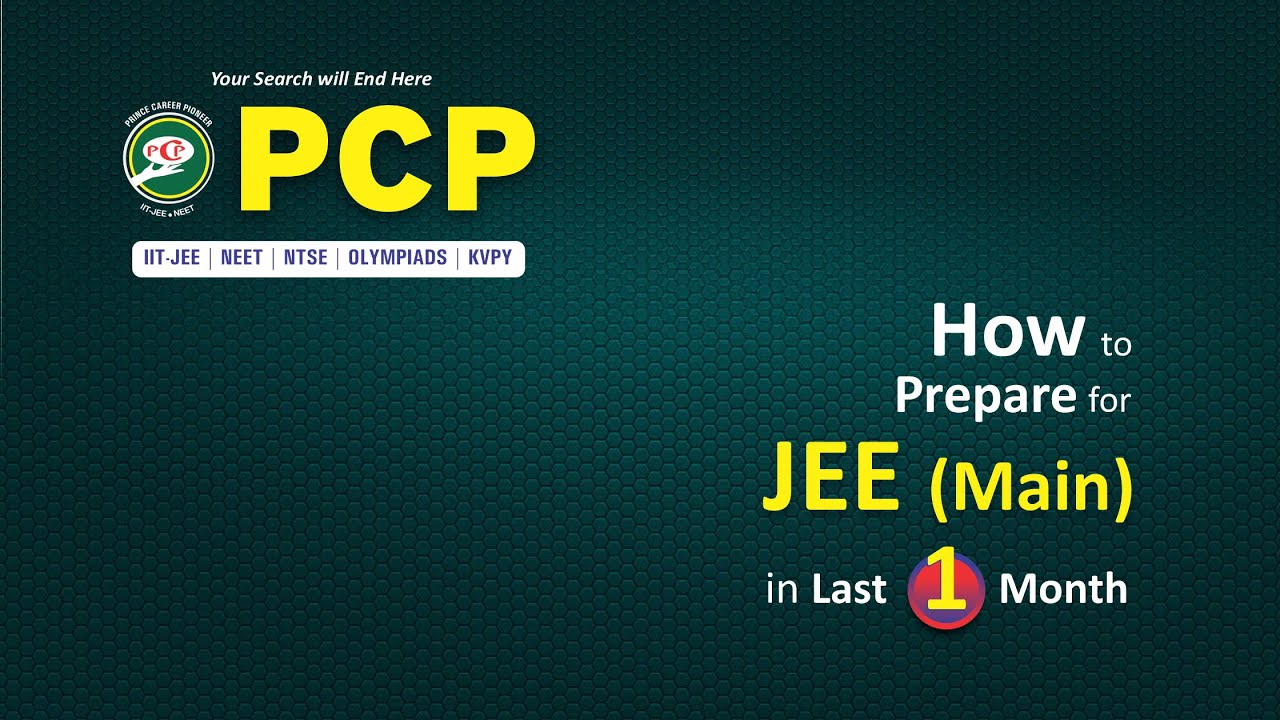 How To Prepare For Jee Mains In 1 Month – ELLHU