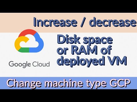 How to increase disk space in GCP(Google Cloud platform) | Change machine type | increase RAM of vm