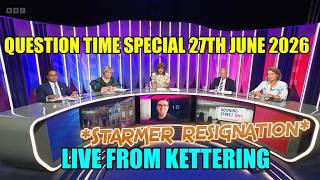 Question Time Special Starmer resignation 27th june 2026