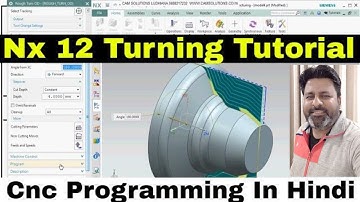 Nx 12 CNC programming in HINDI : Turning Roughing operation TUTORIAL