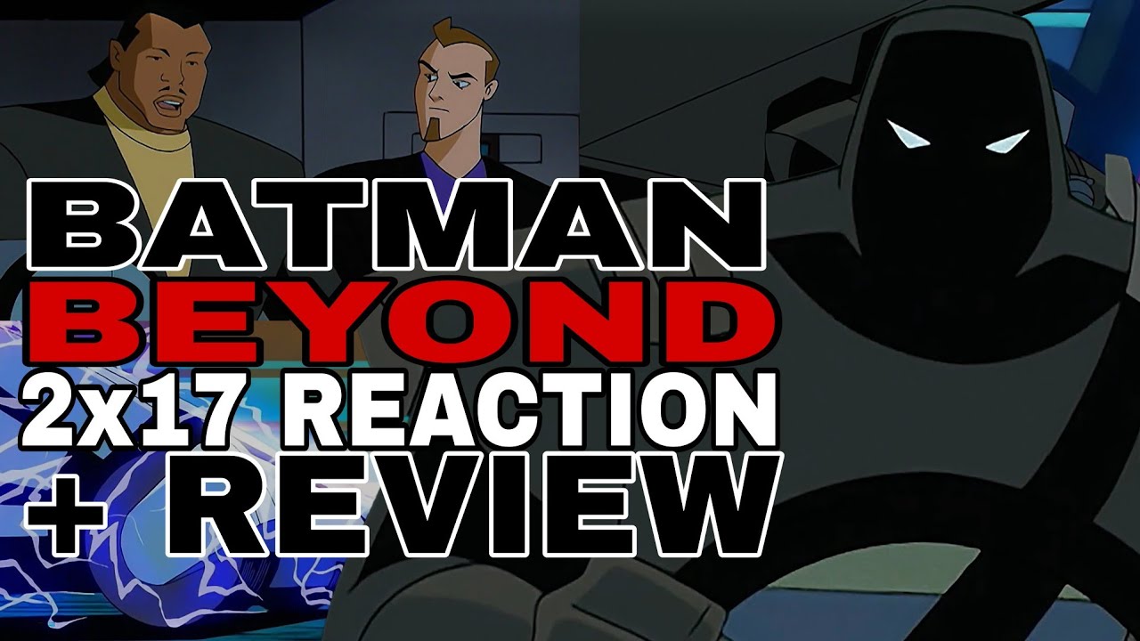 Batman Beyond 2x17 " Armory " Reaction and Review!!