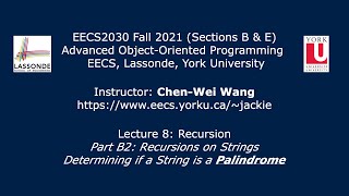 [HD] EECS2030 F21 - Lecture 8 - Part B2 - Recursion on Strings: Palindrome