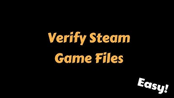 How to Verify Steam Game Files (Easy 2020)