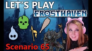 Let's Play FROSTHAVEN - Scenario 65 (Episode 4)