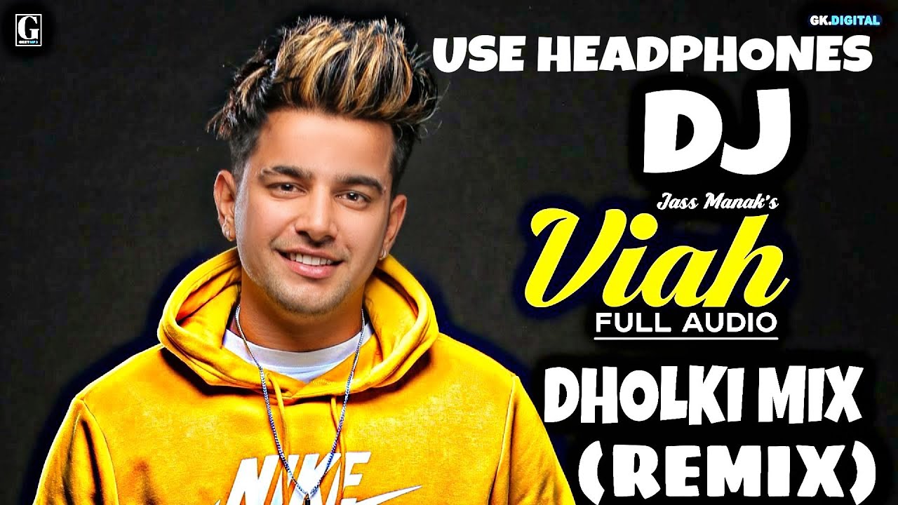 Viah Dhol remix   DJ lishkara mix  Jass manak  New Punjabi songs 2019