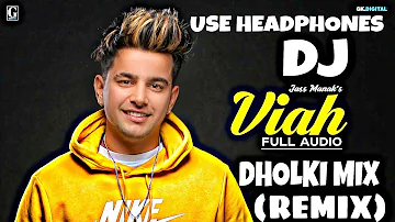 Viah Dhol remix - DJ lishkara mix | Jass manak | New Punjabi songs 2019