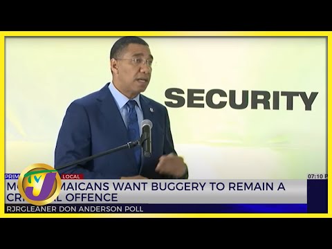 Most Jamaicans Want Buggery to Remain a Criminal Offence | TVJ News - Aug 23 2022