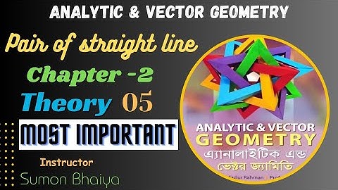 Analytic & Vector Geometry|Chapter 2|Pair of Straight Line|Part 3|যুগল সরলরেখা|Honours 1st Year|Th-5