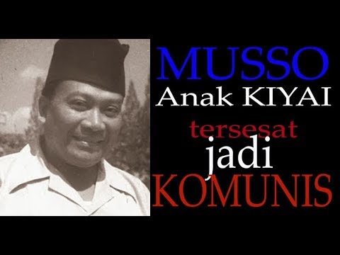 MUSSO Anak Kiyai Yang Tersesat Jadi KOMUNIS - YouTube