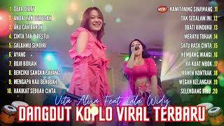 Vita Alvia Feat Lala Widy💥 DANGDUT KOPLO VIRAL‼️FULL ALBUM - TEMAN SANTAI & TEMAN BERGOYANG‼️