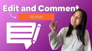 How to Edit and Comment on Individual Wufoo Form Entries | Data Collection Guide 2022