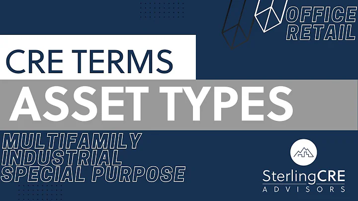 CRE Asset Types: What is...Multifamily...  Retail?...