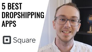 5 Best Square Dropshipping Apps