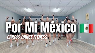 Por Mi México - Dj Goozhly (remix) Cardio Dance Fitness