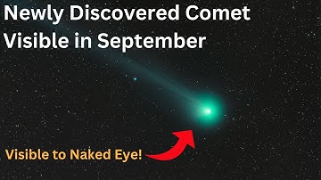 Newly Discovered Comet Visible to Naked Eye | Comet C/2023 P1