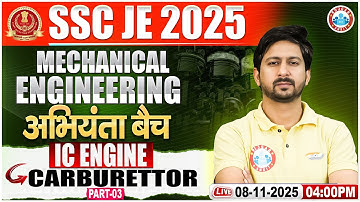 SSC JE 2025 | IC Engine | Carburettor #3 | SSC JE Mechanical Engineering Classes | Anil Sir