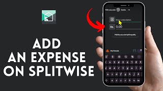 How to Add an Expense on Splitwise Account? Insert an Expense on Splitwise Account on Android 2024