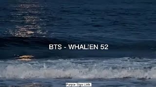 BTS (방탄소년단) - WHALIEN 52 Lirik dan Terjemahan Indonesia