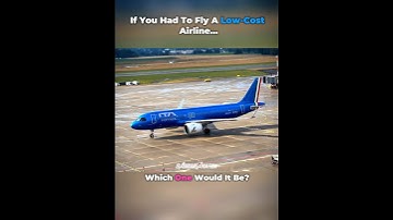 If You Had to Fly Low-Cost… Which One? 🧐✈️  #viralvideo #aviation