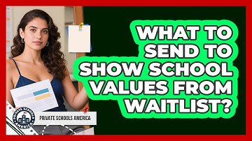 What To Send To Show School Values From Waitlist?