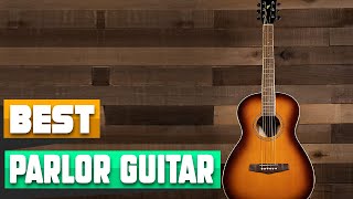 Parlor Guitar: какие салонные гитары лучшие в 2024 году?