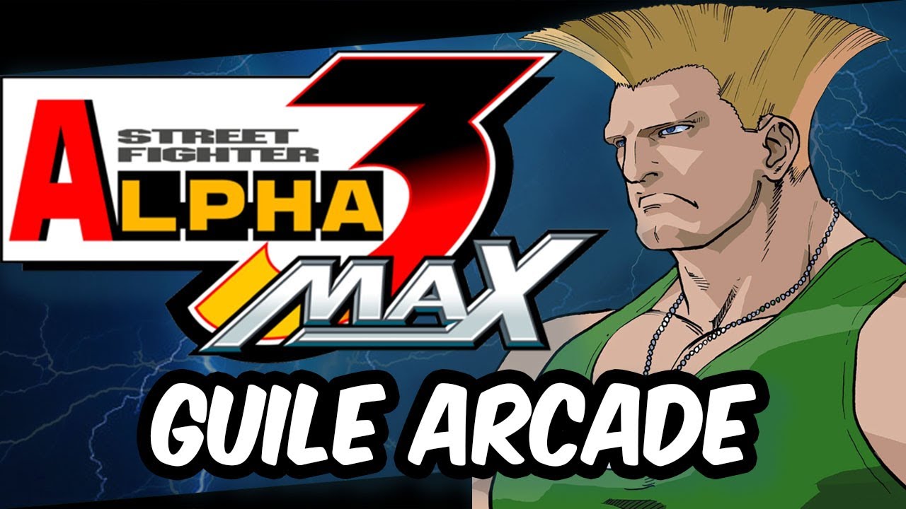 Guile (Arcade) - Street Fighter Alpha 3 Max 