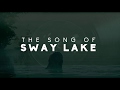 Song of Sway Lake directed by Ari Gold
