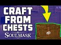 Crafting from Chests in Soulmask