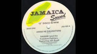 rasan & the freedom fighters vs jah scott   arise he daugthers