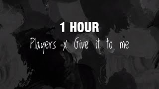 [1 hour] players x give it to me / tik tok mashup