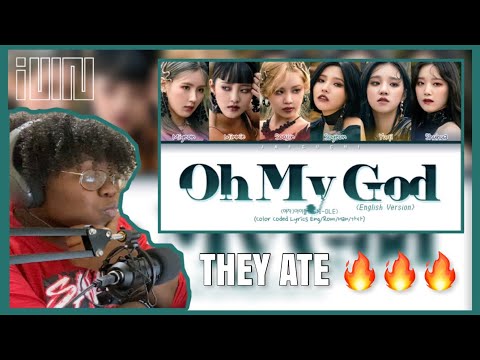 (G)I-DLE (아이들) - 'Oh My God' (English Version) | REACTION