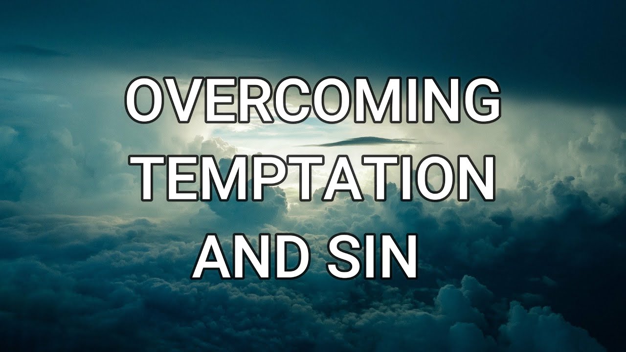 Temptation and Sin YouTube