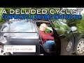 A Deluded Cyclist | Confronts A Driving Instructor