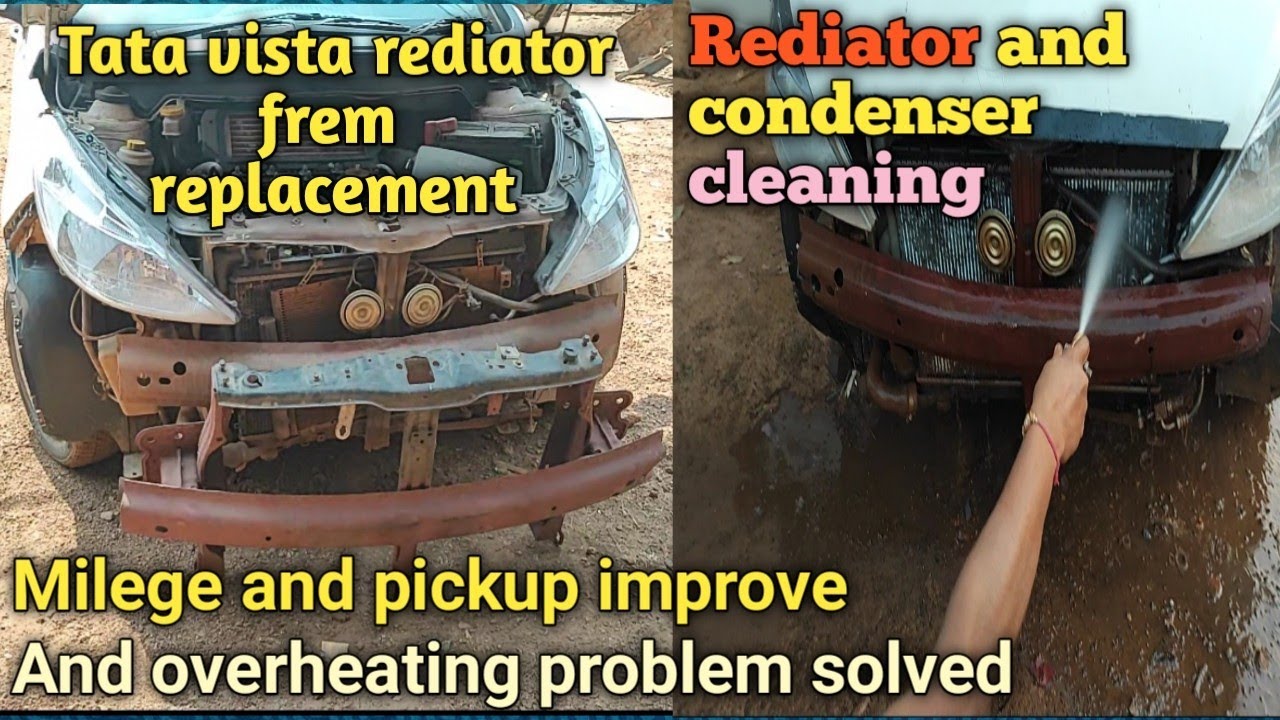TATA VISTA REDIATOR FREM REPLACE REDIATOR AND CONDENSER CLEANING HOW TO
