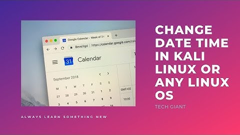 How To Change Date And Time In Kali Linux  2021