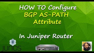 How To Configure BGP AS-Path Attribute in Juniper Router