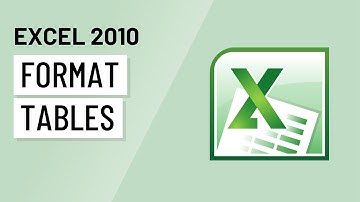 Excel 2010: Formatting Tables