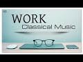 Work classical music  concentration brain power focus office studio meeting conference background