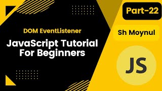 Javascript tutorial for beginners | DOM Event Listener| part-22