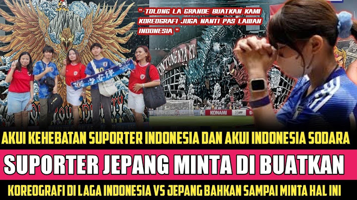 Telp Suporter Indonesia ❗SUPORTER JEPANG AJAK KOLABORASI DI LAGA INDONESIA VS JEPANG ❓