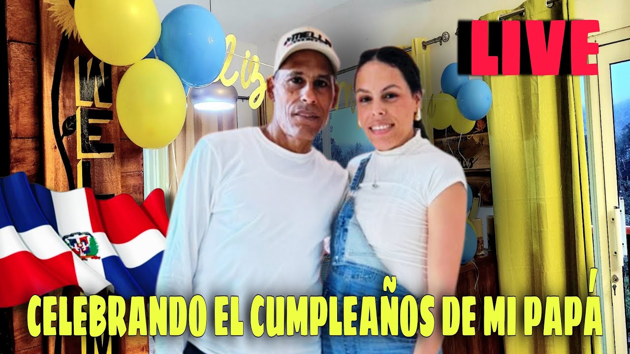 En VIVO: CELEBRANDO el CUMPLEAÑOS de mi papá 🎂🎉