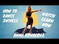 How to dance swivels | Anna Kovalova | Dance lesson