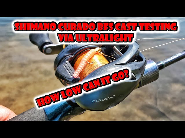 Shimano Curado BFS Reel Cast Testing Review as Ultralight 