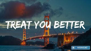 Shawn Mendes - Treat You Better (Lyrics) | Perfect Mix