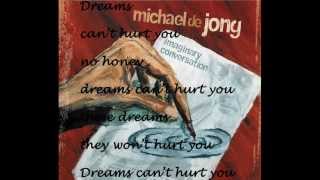 Video thumbnail of "Michael De Jong - Dreams Can't Hurt You"