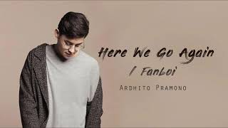 Here we go again / Fanboi - Ardhito Pramono (1 Hour)